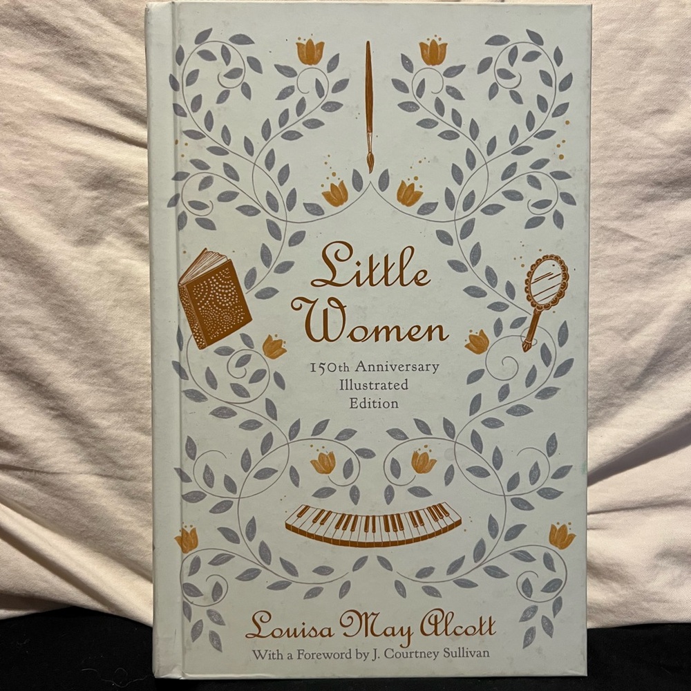 Little Women by Louisa May Alcott (150th Anniversary Illustrated Edition)